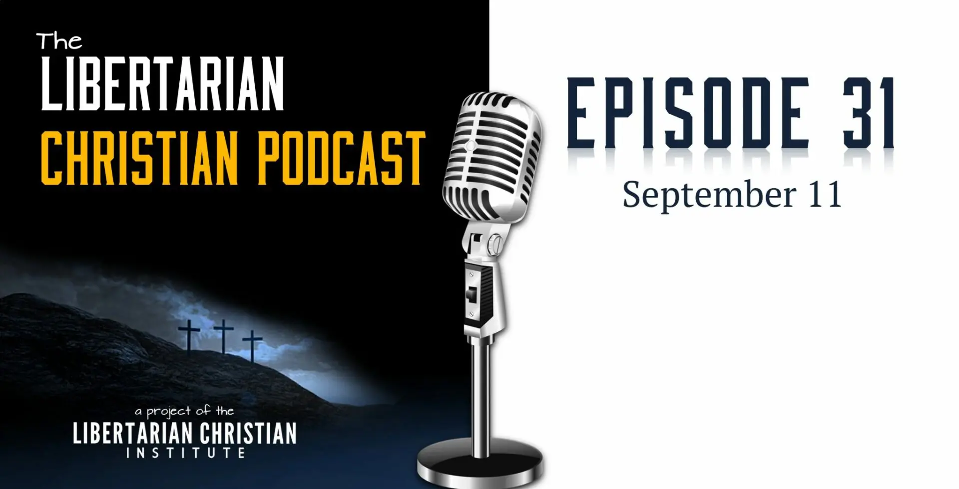 Christians for Liberty Network 44 Podcast Graphic Episode 31