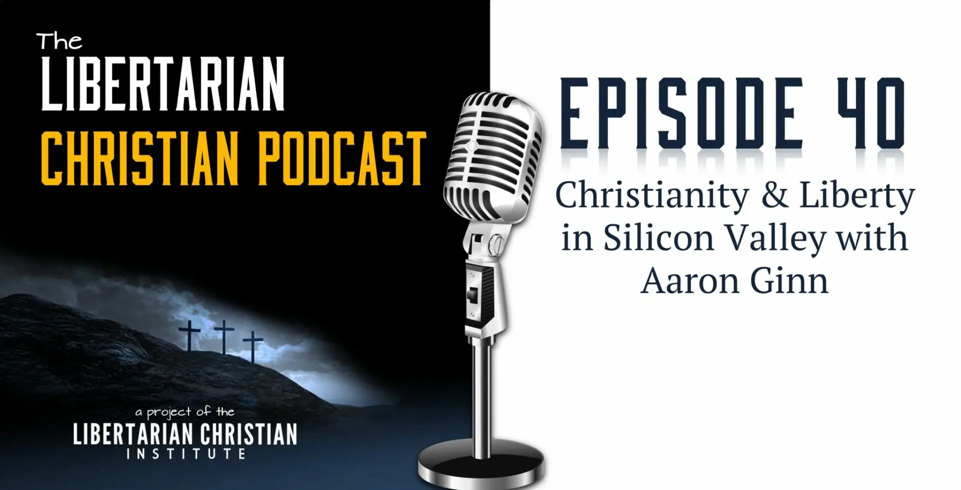 Christians for Liberty Network 35 Podcast Graphic Episode 40