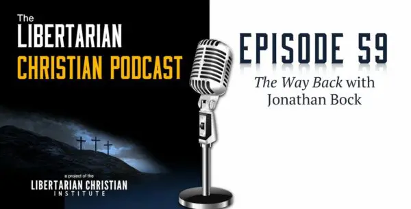 Libertarian Christian Podcast 16 Podcast Graphic Episode 59