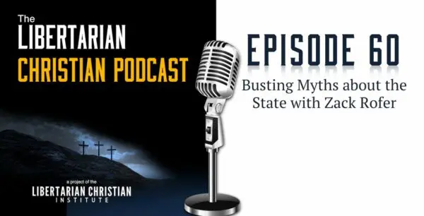 Libertarian Christian Podcast 15 Podcast Graphic Episode 60