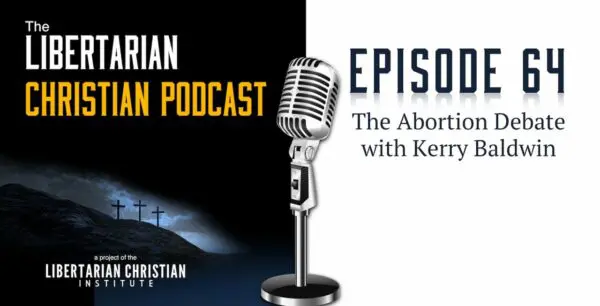 Libertarian Christian Podcast 11 Podcast Graphic Episode 64