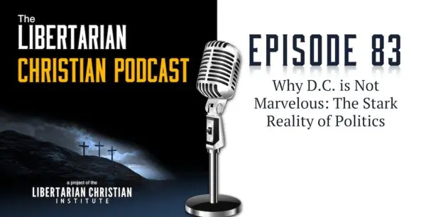 Libertarian Christian Podcast 21 Podcast Graphic Episode 83