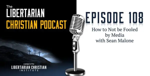 Libertarian Christian Podcast 26 Podcast Graphic Episode 108