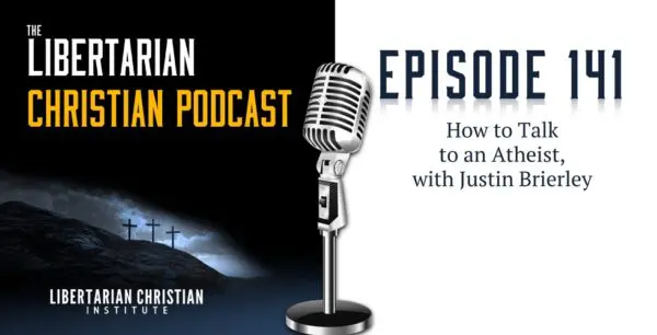 Libertarian Christian Podcast 23 Podcast Graphic Episode 141