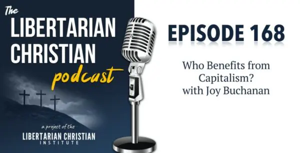 Libertarian Christian Podcast 26 Podcast Graphic Episode 168