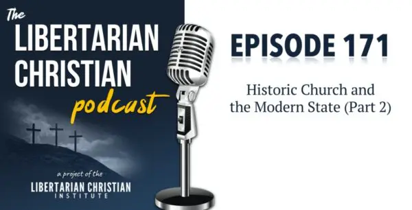 Libertarian Christian Podcast 23 Podcast Graphic Episode 171