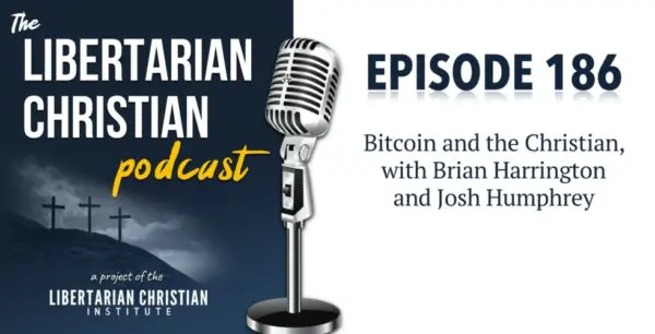 Libertarian Christian Podcast 8 Podcast Graphic Episode 186