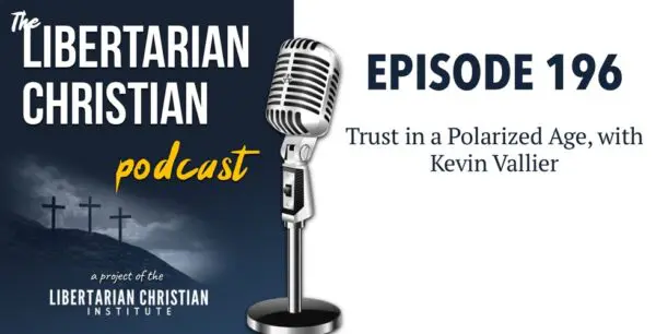 Libertarian Christian Podcast 28 Podcast Graphic Episode 196
