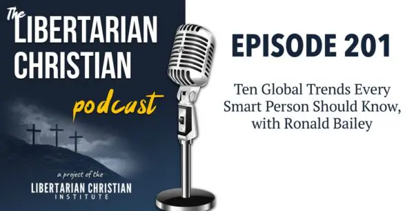 Libertarian Christian Podcast 23 Podcast Graphic Episode 201