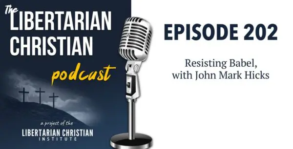 Libertarian Christian Podcast 22 Podcast Graphic Episode 202