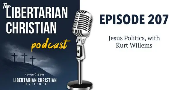 Libertarian Christian Podcast 17 Podcast Graphic Episode 207
