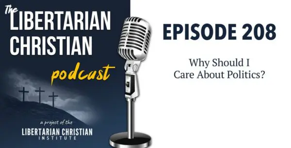 Libertarian Christian Podcast 16 Podcast Graphic Episode 208