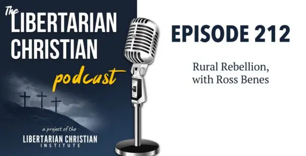 Libertarian Christian Podcast 12 Podcast Graphic Episode 212