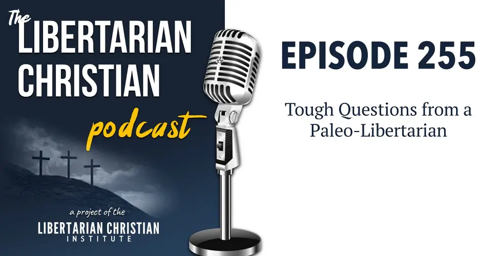 Christians for Liberty Network 39 Podcast Graphic Episode 255