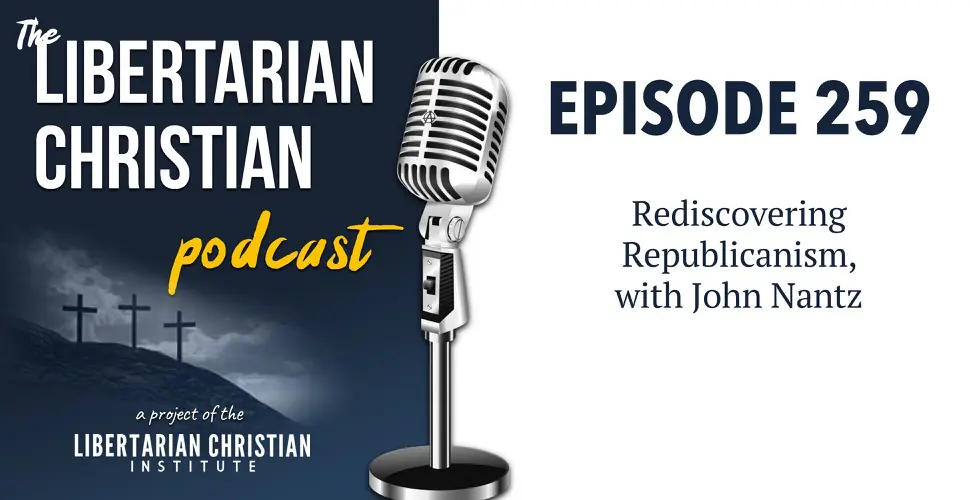 Christians for Liberty Network 34 Podcast Graphic Episode 259