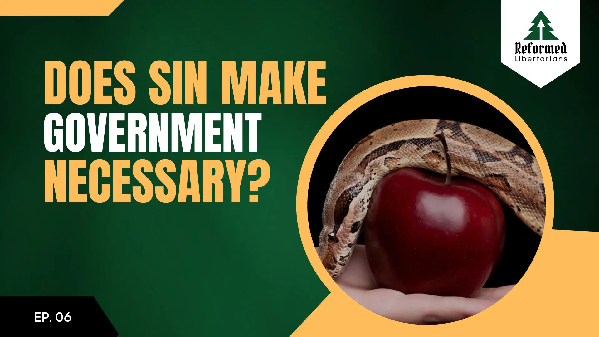 Christians for Liberty Network 28 Does Sin Make Civil Government Necessary