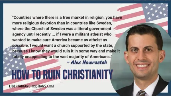 Libertarian Christian Podcast 28 religious belief Alex Nowrasteh
