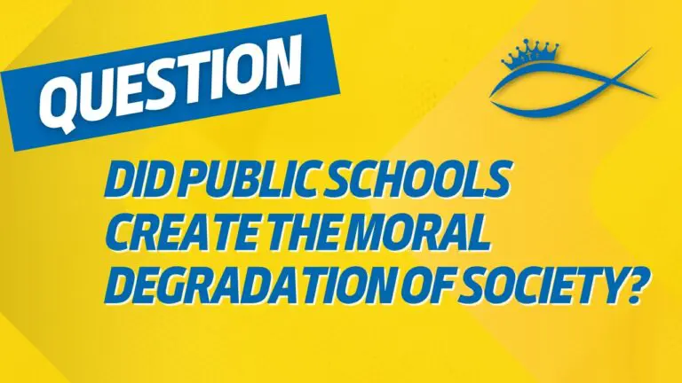 Christians for Liberty Network 27 Did Public Schools Create the Moral Degradation of Society