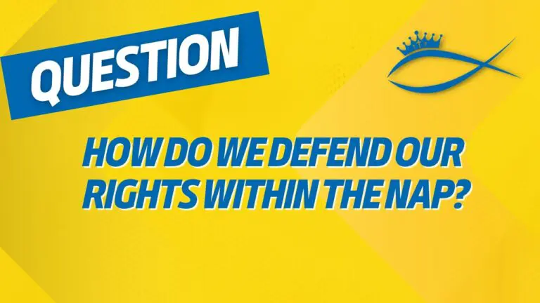 Christians for Liberty Network 16 How Do We Defend Our Rights Within the NAP