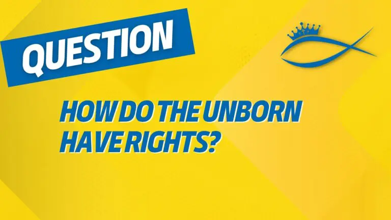 Christians for Liberty Network 48 How do the Unborn Have Rights