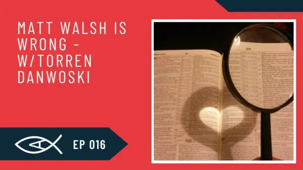 Biblical Anarchy Podcast 15 bliblical anarchy Matt walsh is wrong wTorren Danwoski
