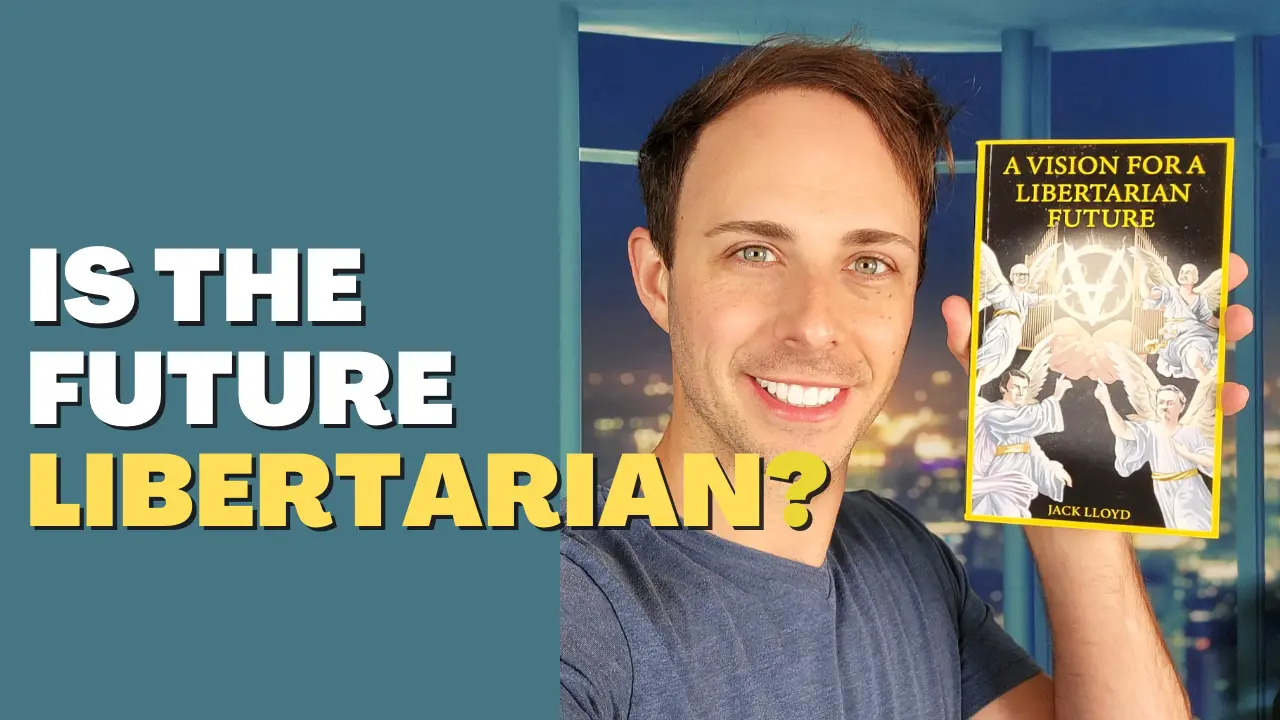 A Vision for a Libertarian Future, with Jack Lloyd