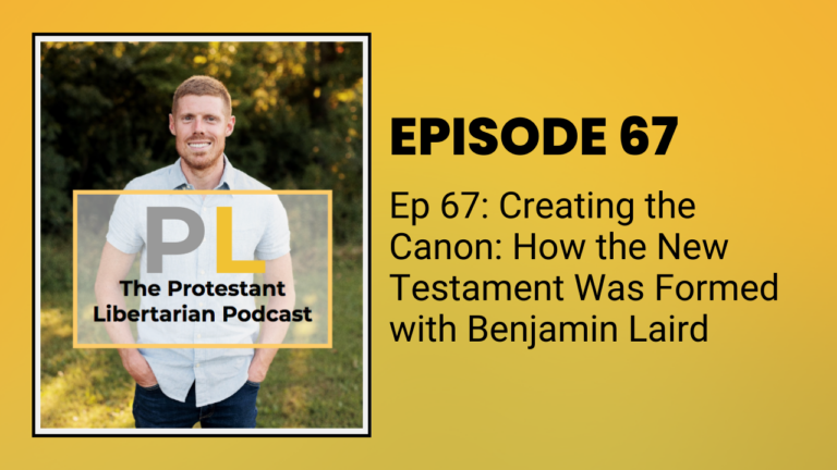 Christians for Liberty Network 40 How the New Testament Was Formed with Benjamin Laird