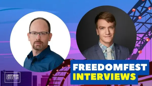 Libertarian Christian Podcast 33 Connor Murnane FIRE (the Foundation for Individual Rights and Expression)