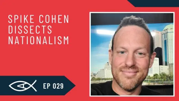 Biblical Anarchy Podcast 2 spike cohen dissects nationalism