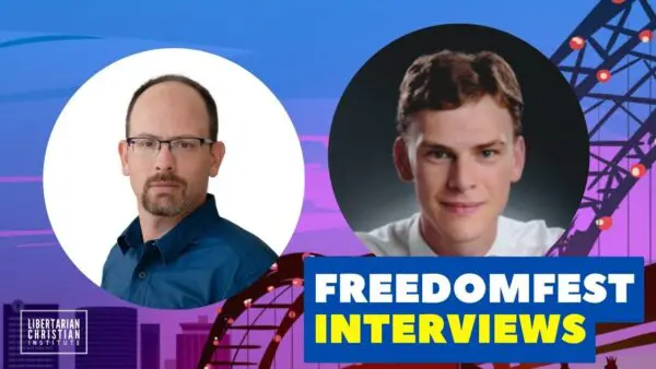 Libertarian Christian Podcast 27 FreedomFest Interviews Patrick Caroll