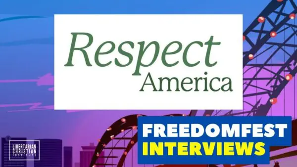 Libertarian Christian Podcast 25 Hanna Henrikson, the President of Respect America