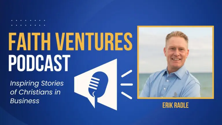 Christians for Liberty Network 22 Faith Ventures Episoe 009 Erik Radle