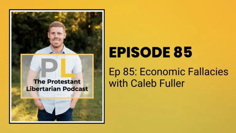 Christians for Liberty Network 19 correcting economic fallacies caleb fuller