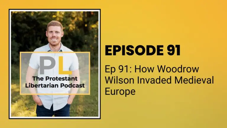 Christians for Liberty Network 44 how woodrow wilson invaded medieval europe