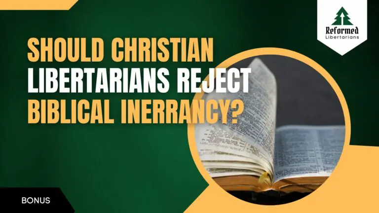 Christians for Liberty Network 11 should christian libertarians reject biblical inerrancy