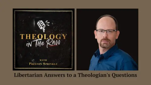 Libertarian Christian Podcast 11 Episode 362