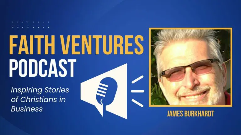 Faith Ventures Podcast 14 Faith Ventures James Burkhardt