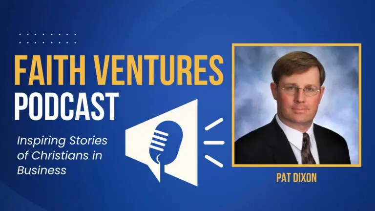 Faith Ventures Podcast 15 Faith Ventures Pat Dixon Wide