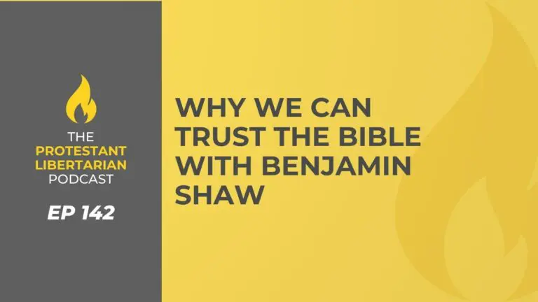 Christians for Liberty Network 14 Protestant Libertarian Podcast 142 Bible Shaw