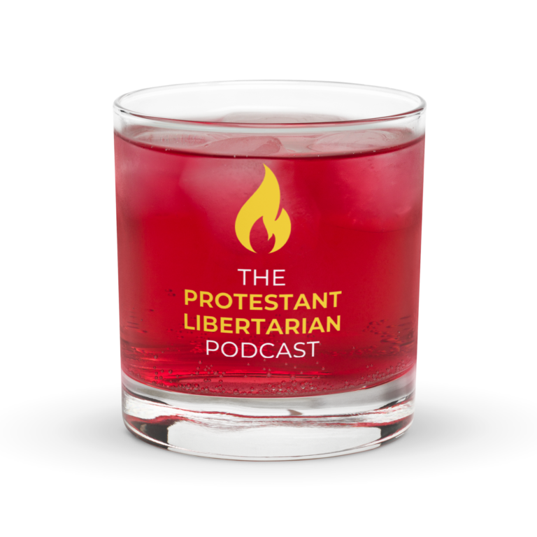 Rocks Glass - Protestant Libertarian Podcast