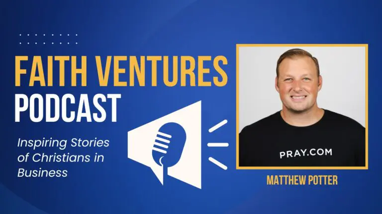 Faith Ventures Podcast 6 Faith Ventures Matthew Potter