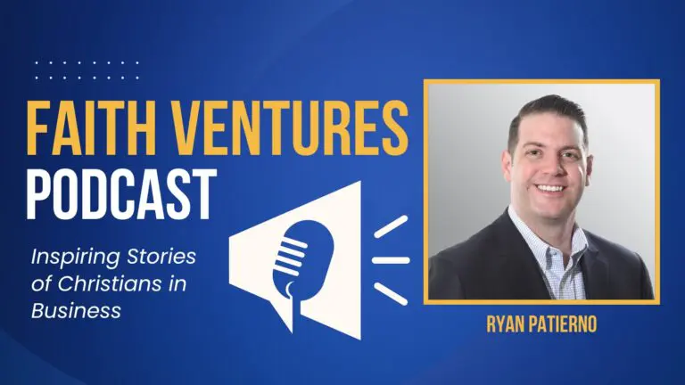 Faith Ventures Podcast 5 Faith Ventures Ryan Patierno