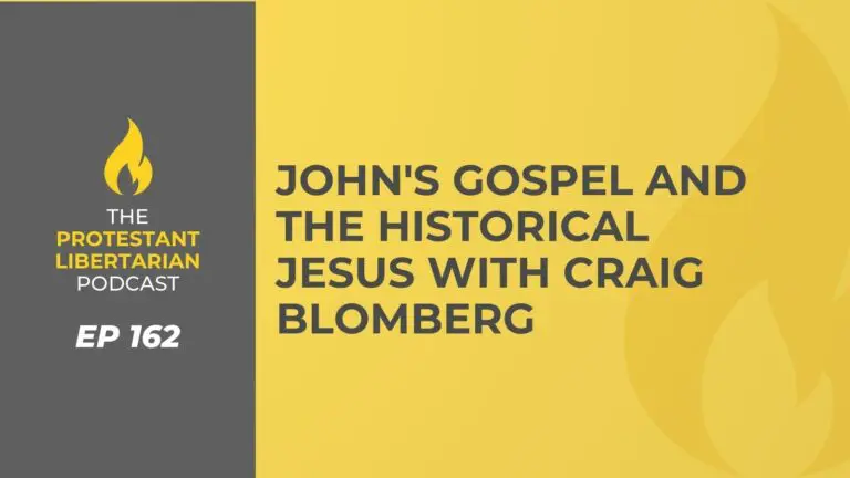 Christians for Liberty Network 51 Protestant Libertarian Podcast 162 Blomberg John