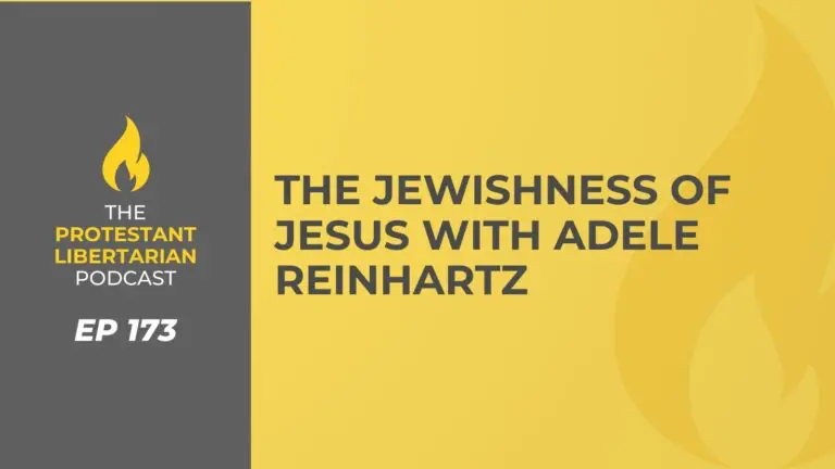 Christians for Liberty Network 27 Protestant Libertarian Podcast 173 Jewish Reinhartz