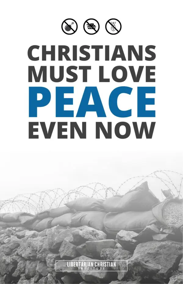 Christians Must Love Peace, Even Now