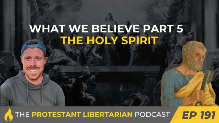 Christians for Liberty Network 28 Protestant Libertarian Podcast 191 WWB 5 HS