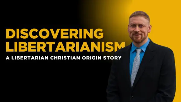 Benjamin D. Giffones Libertarian Christian Origin Story