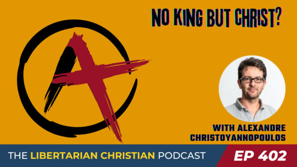 No King But Christ Liberty Libertarian Christian Anarchist No King But Christ Liberty Libertarian Christian Anarchist