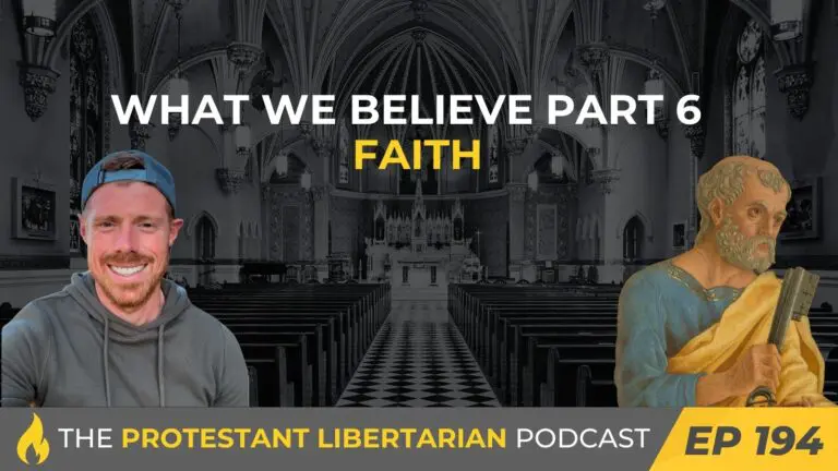 Christians for Liberty Network 20 Protestant Libertarian Podcast 194 WWB 6 F