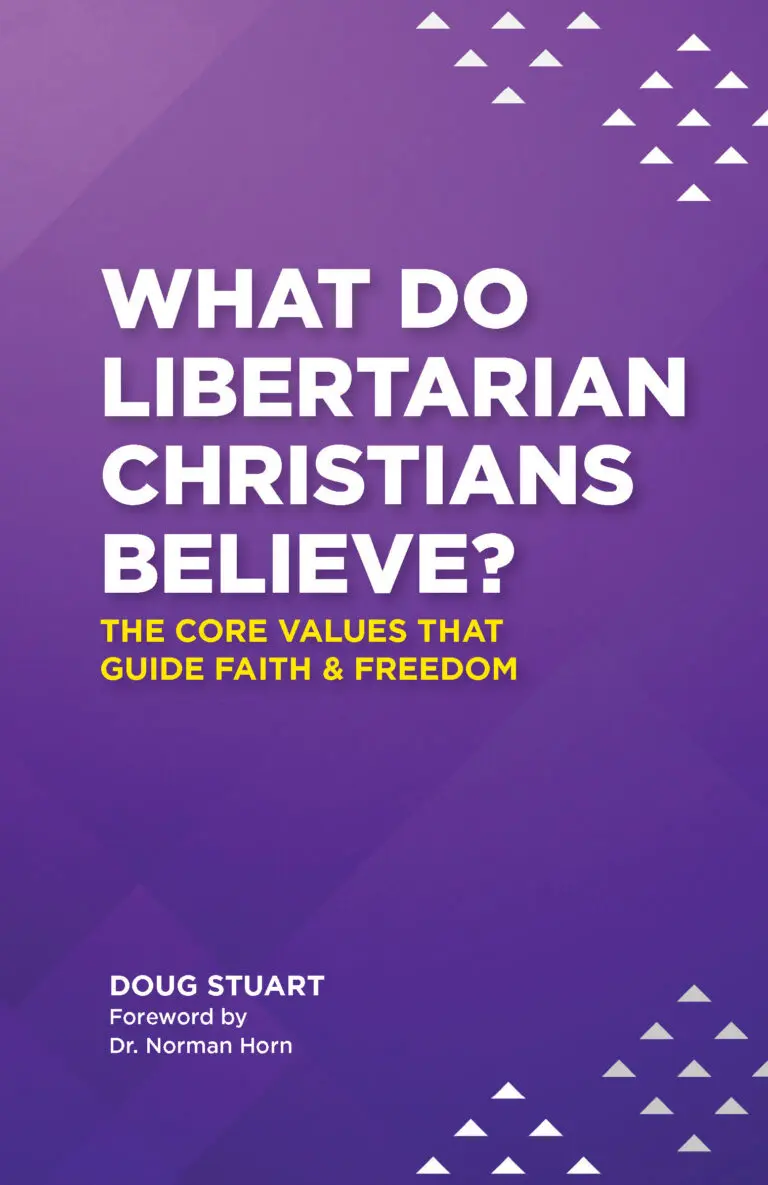 What do Libertarian Christians Believe?